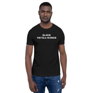 Black Intelligence unisex T shirt