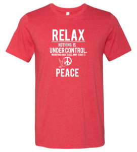 Relax Nothing Is Under Control. Worrying Takes Away Today’s Peace