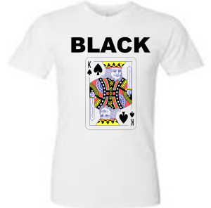 Black King WIte face white shirt